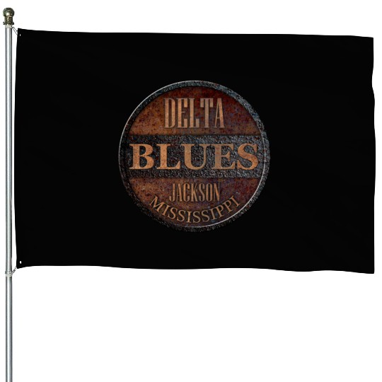 rusty delta blues jackson House Flags