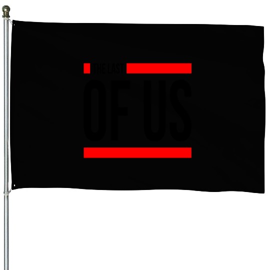 THE LAST OF US House Flags