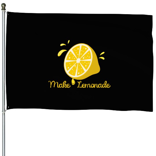 Make Lemonade From Life Lemons House Flags