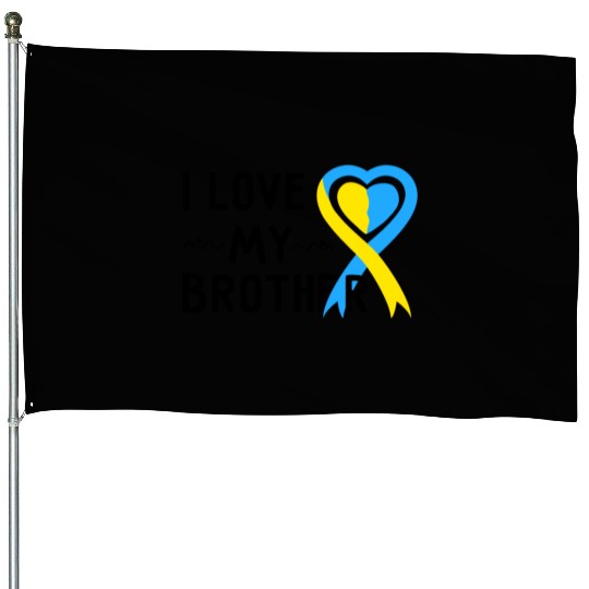 Down Syndrome Awareness I Love My Brother House Flags