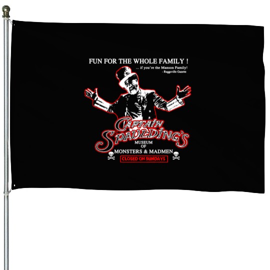 Captain Spaulding - Museum of monsters and madme House Flags