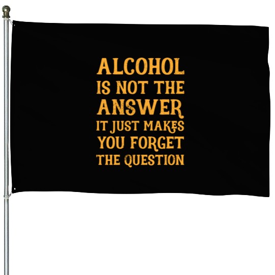 Funny Drinking Drunk Beer Vodka Whiskey Alcohol House Flags