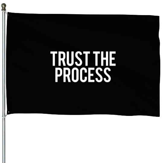 trust the process gym House Flags