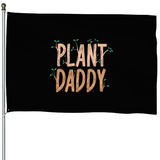 Plant Daddy Gardening House Flags
