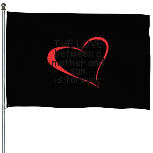 The Love Between a Mother and Son House Flags