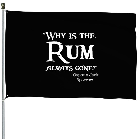 Disney Captain Jack Sparrow Why is the Rum Always House Flags