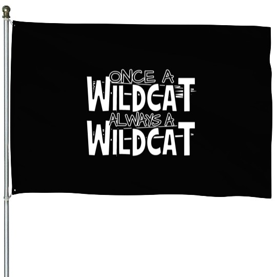 Once A Wildcat Always A Wildcat School Pride House Flags