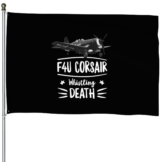 Whistling Death House Flags F4U Corsair WWII Aircraft