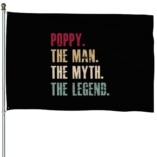 Poppy the man the myth the legend House Flags