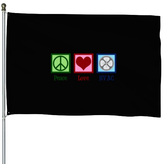 Peace Love HVAC House Flags