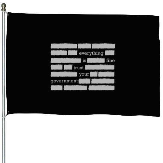 conspiracy theory trust your government funny gift House Flags