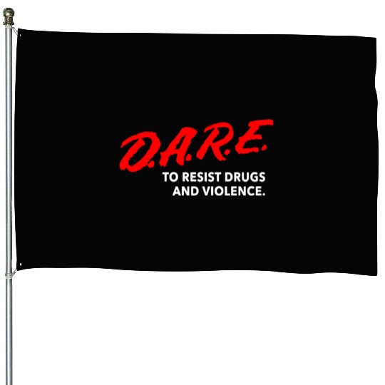 Dare To Resist Drugs Violence Brand New Multiple S House Flags
