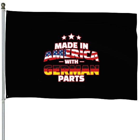 Made in America with German Parts Funny Germerican House Flags