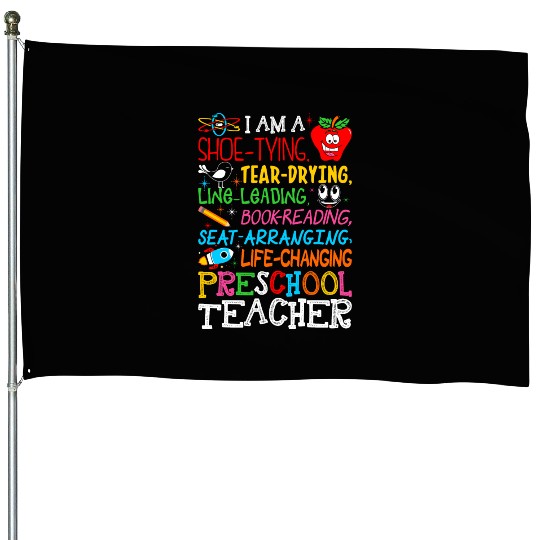 Im Preschool Teacher House Flags