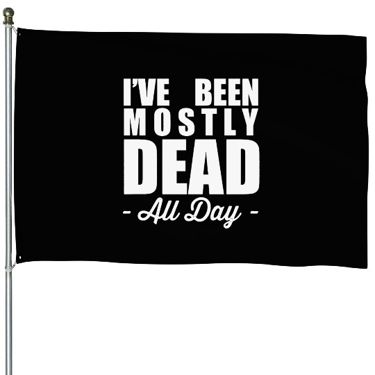 The Princess Bride Quotes House Flags - Mostly Dead