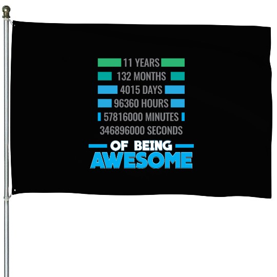11th Birthday Anniversary Awesome - 11 Years Gift House Flags