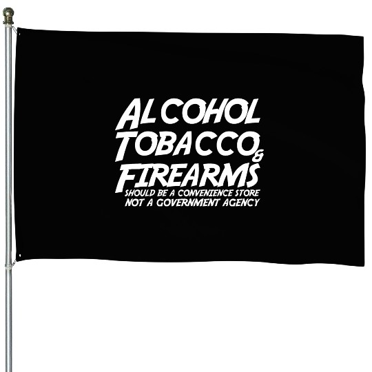 Alcohol Tobacco Firearms Should Convenience Store House Flags