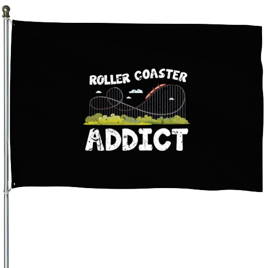 Roller Coaster Addiction House Flags