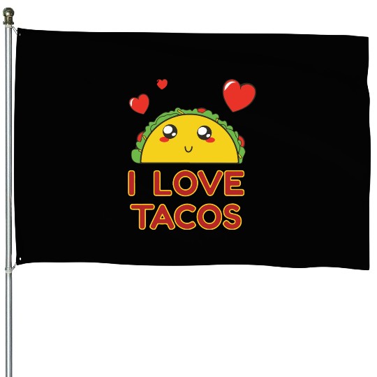 I Love Tacos House Flags