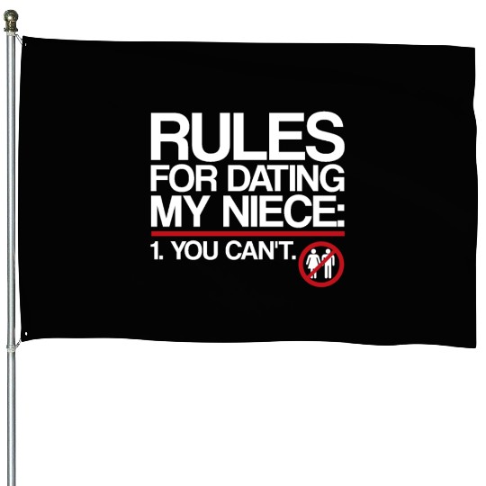 Rules For Dating My Niece | Uncle Messages, Date House Flags