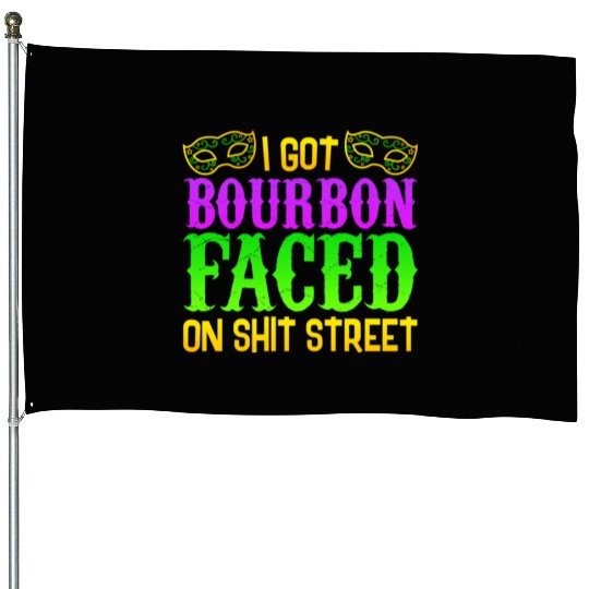 New Orleans Drinking House Flags, Funny Shit Faced On Bo