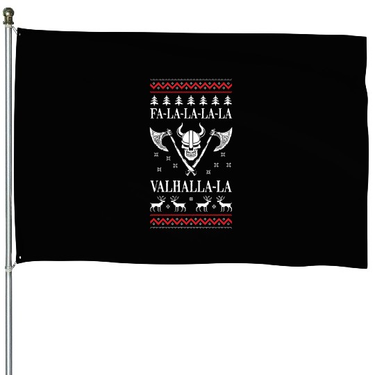 Ugly Christmas Viking Fa La La La La Valhalla La House Flags