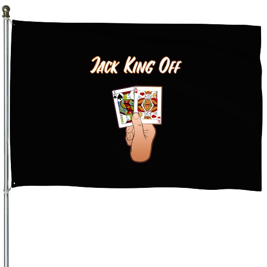 Poker Jack King Off House Flags