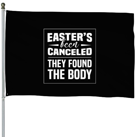 Funny Easter Been Canceled Easter Sunday Egg Hunt House Flags