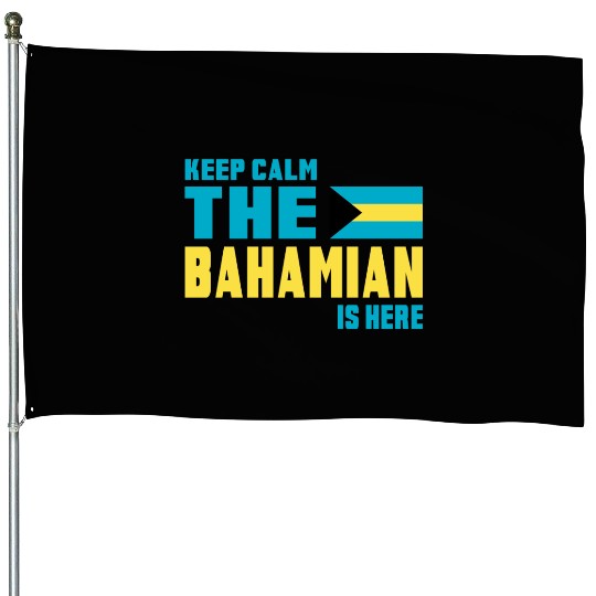 Keep Calm Bahamas Design / Gift House Flags