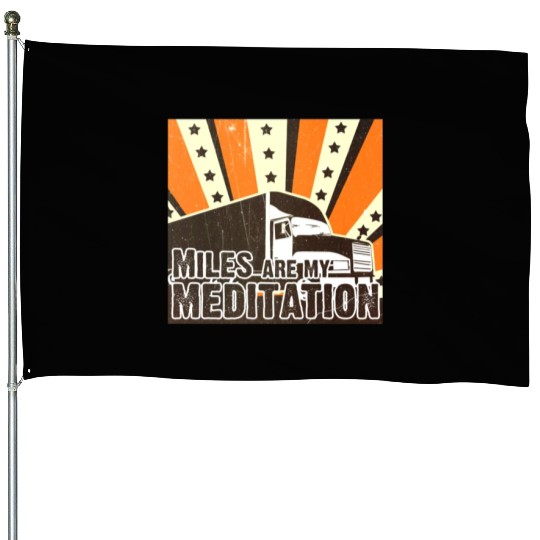 Truck Driver Load Miles Happy Trucker Road Runner House Flags