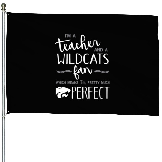 I Am A Teacher And A Wildcats Fan Which Means I Am House Flags