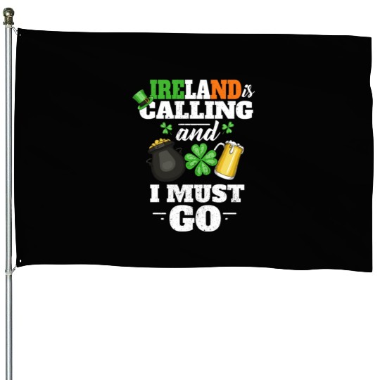 ireland is calling and i must go I Funny St House Flags