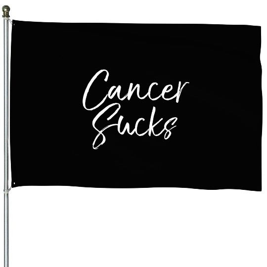 CANCER SUCKS House Flags