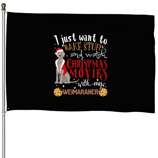 Watch Christmas Movies With My Weimaraner Dog Love House Flags