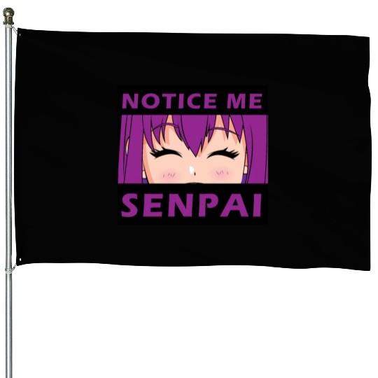 Notice Me Senpai - Japanese anime manga designs House Flags