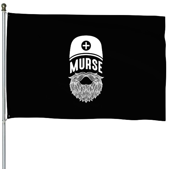 Male Nurse Bearded Nursing School Boyfriend Humor House Flags
