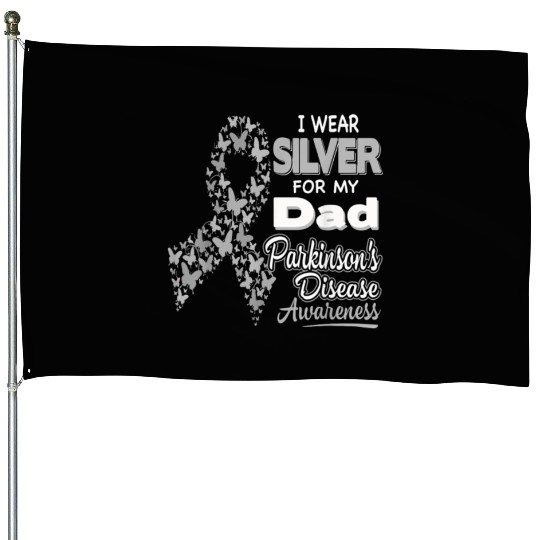 I Wear Silver for My Dad Parkinson Disease Aware House Flags