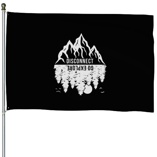 Go Explore Disconnect Great Outdoors Adventure Cam House Flags