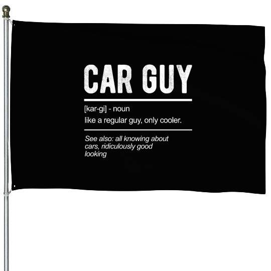 Car Guy Definition House Flags