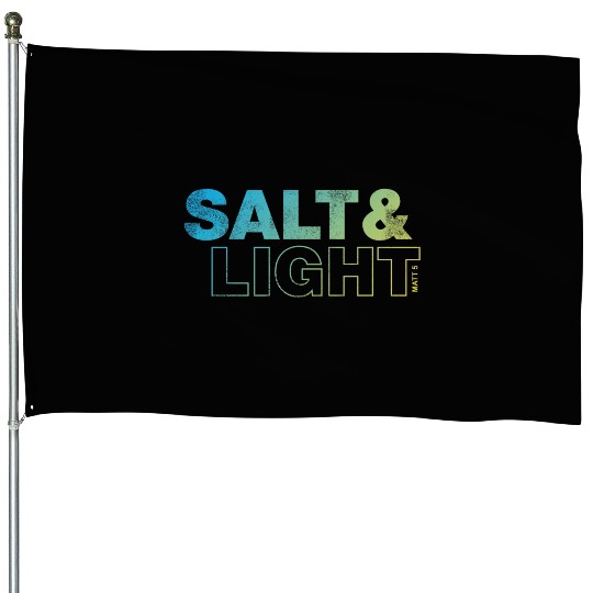 salt and light House Flags