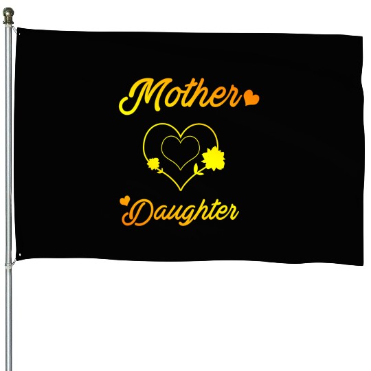 Mother and daughter mothers day love daughters mom House Flags