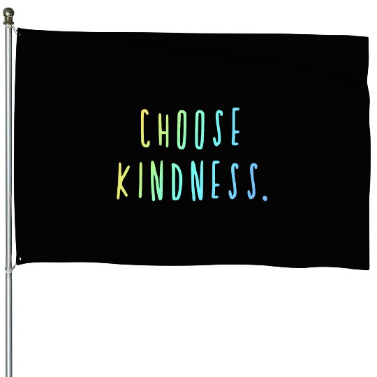 Choose Kindness Cool Colors Ombre House Flags