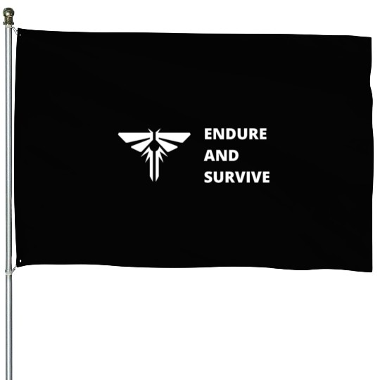 Endure and survive ellie the last of us tlou joel House Flags