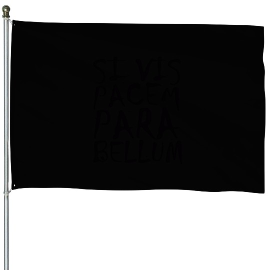 SI VIS PACEM PARA BELLUM Friede Krieg Peace War bl House Flags