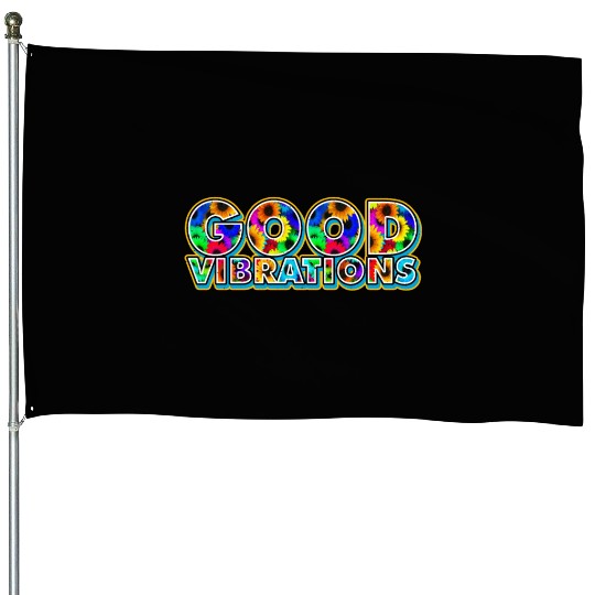 Good Vibrations Good Intentions House Flags