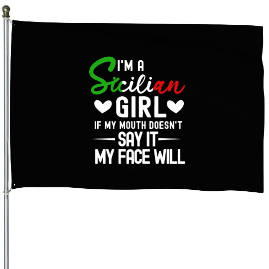 Sicilian Girl Attitude House Flags