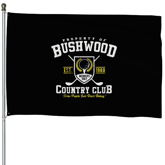 Property of Bushwood Country Club 1980 House Flags
