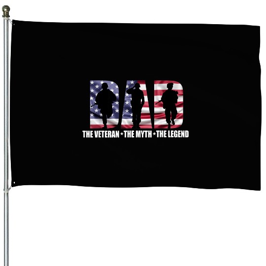 Dad The Veteran The Myth The Legend - Father's Day House Flags