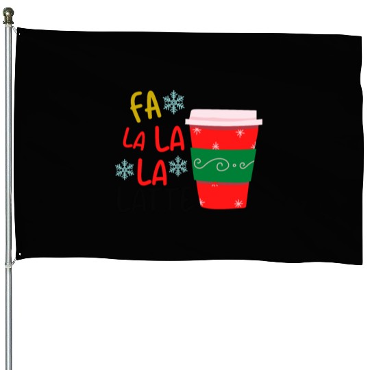 FA La La La Latte House Flags