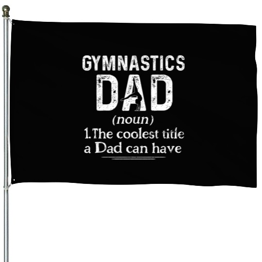Gymnastics Dad Definition Gymnast Sports House Flags